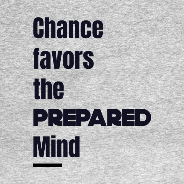 Quotes Chance prepared mind by wearyourthought